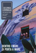 Dentro i muri di Porta a Mare