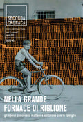 Nella grande fornace di Riglione