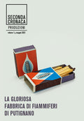 La gloriosa Fabbrica di Fiammiferi di Putignano (speciale, pdf)